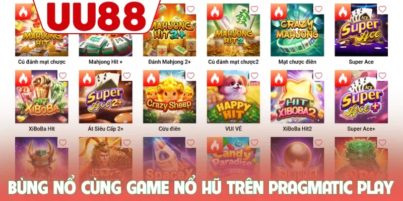 Bùng nổ cùng game nổ hũ UU88 trên Pragmatic Play